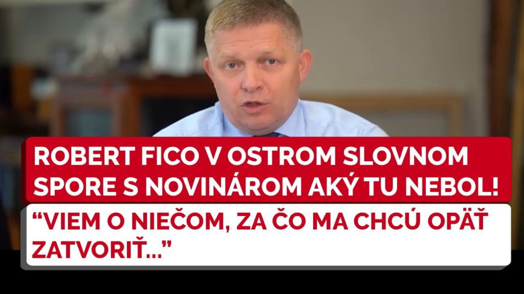 Robert Fico v OSTREJ výmene názorov s novinárom aká tu ešte NEBOLA!- SMER SD