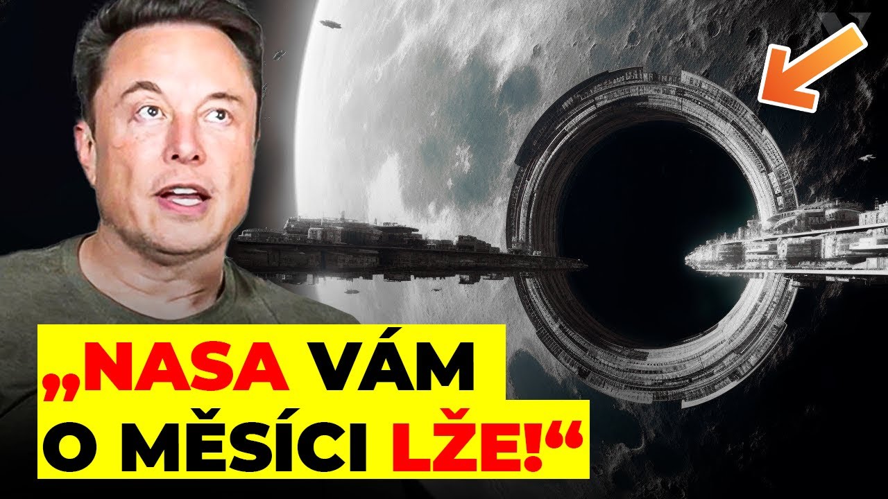 Elon Musk: „Měsíc Není Ve Skutečnosti To, Co Vám Říkají!“