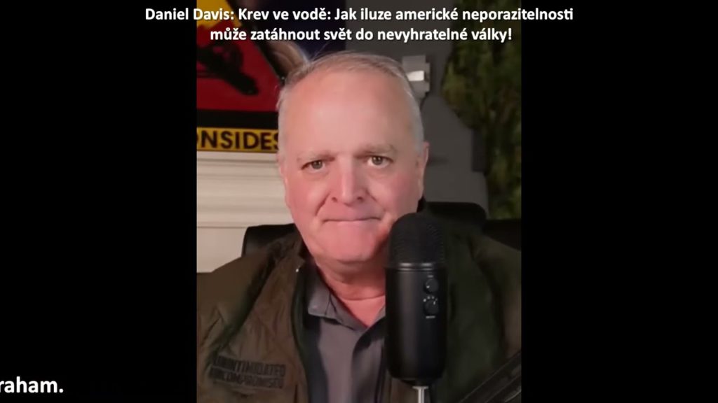 Daniel Davis: Krev ve vodě iluze americké neporazitelnosti může zatáhnout svět do nevyhratelné války