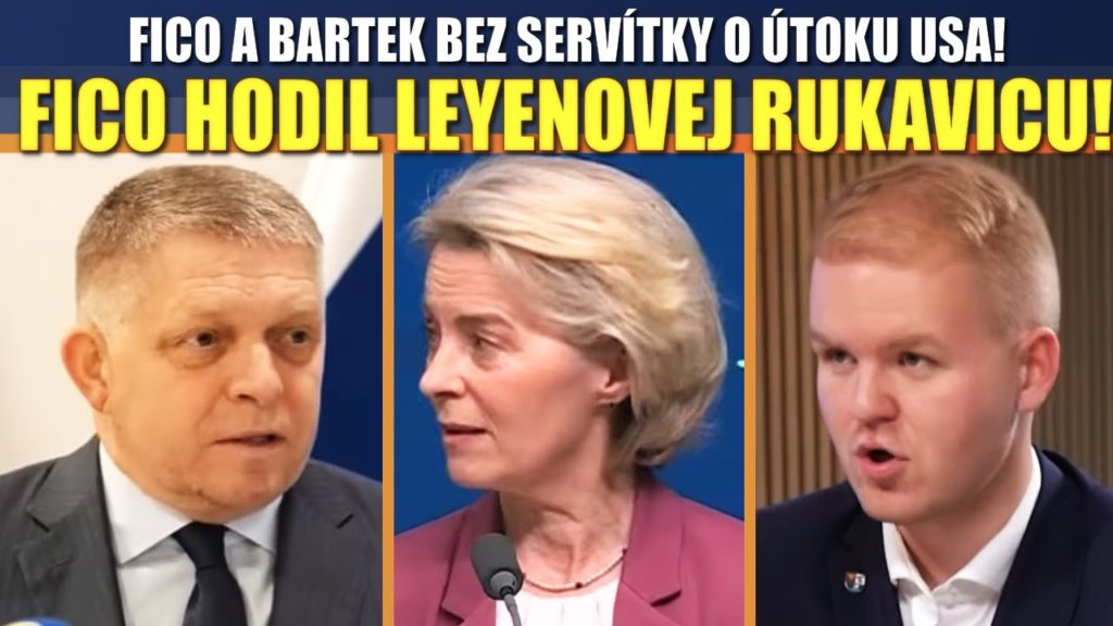 Fico a Bartek bez servítky o útoku, Premiér hodil Leyenovej rukavicu