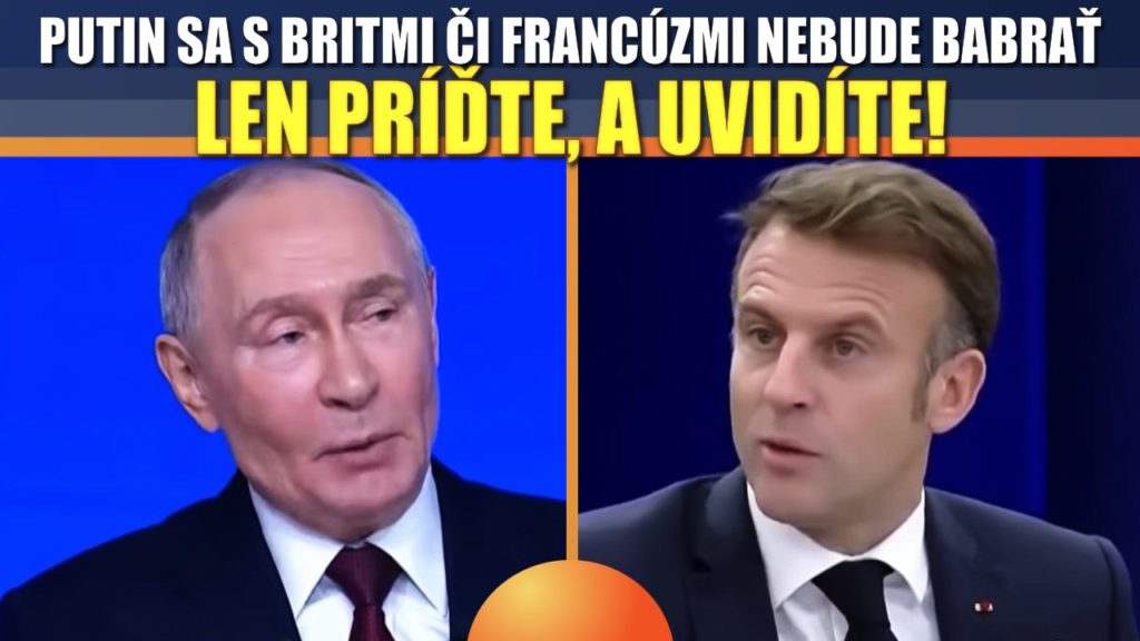 Putin poslal Francúzom a Britom MRAZIVÝ ODKAZ: Len príďte, a uvidíte
