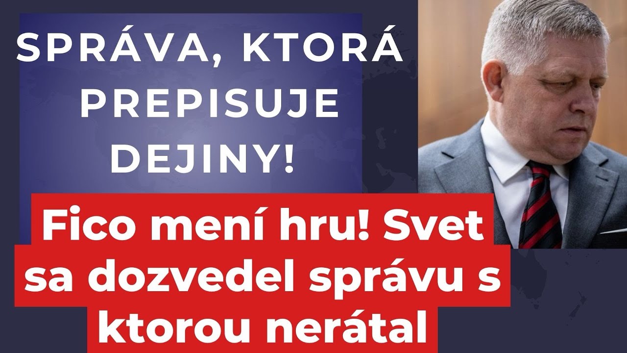 Správa, ktorá prepisuje dejiny! Fico to konečne urobil