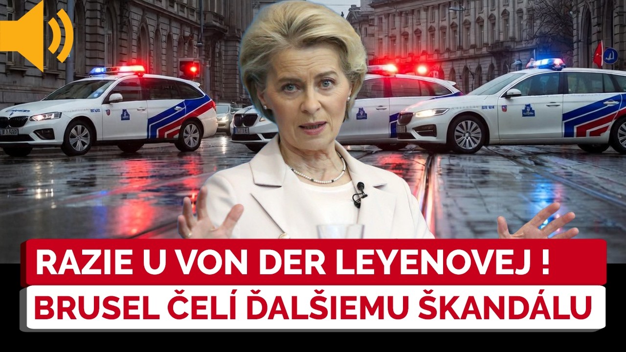 Ursula von der Leyenová v problémoch. Polícia prehľadáva kancelárie Európskej Komisie. ČO SA STALO?