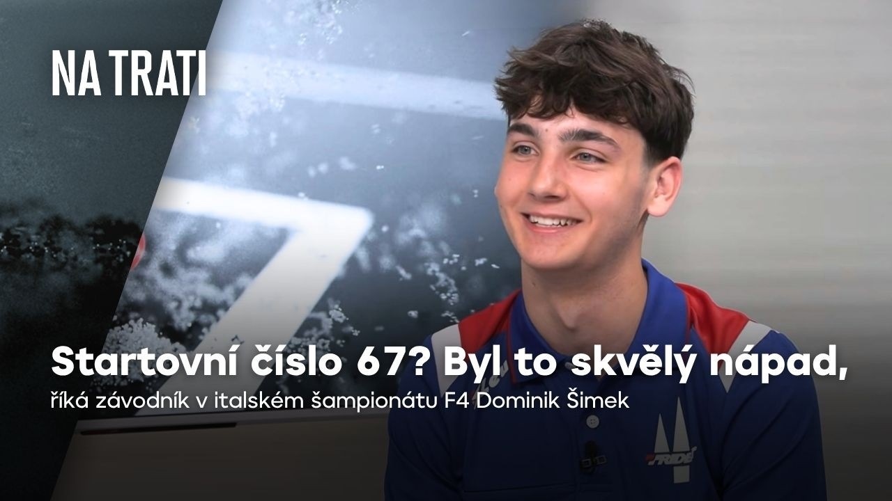 Dominik Šimek: Six seven? Startovní číslo na nás trochu zbylo, teď se tomu smějeme | Na trati
