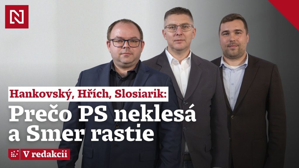 Hankovský, Hřích, Slosiarik: Prečo PS neklesá a Smer rastie