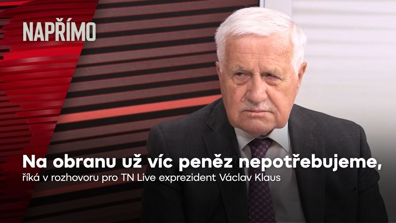 Klaus: Když posilujeme výdaje na obranu, posilujeme tak i války | Napřímo