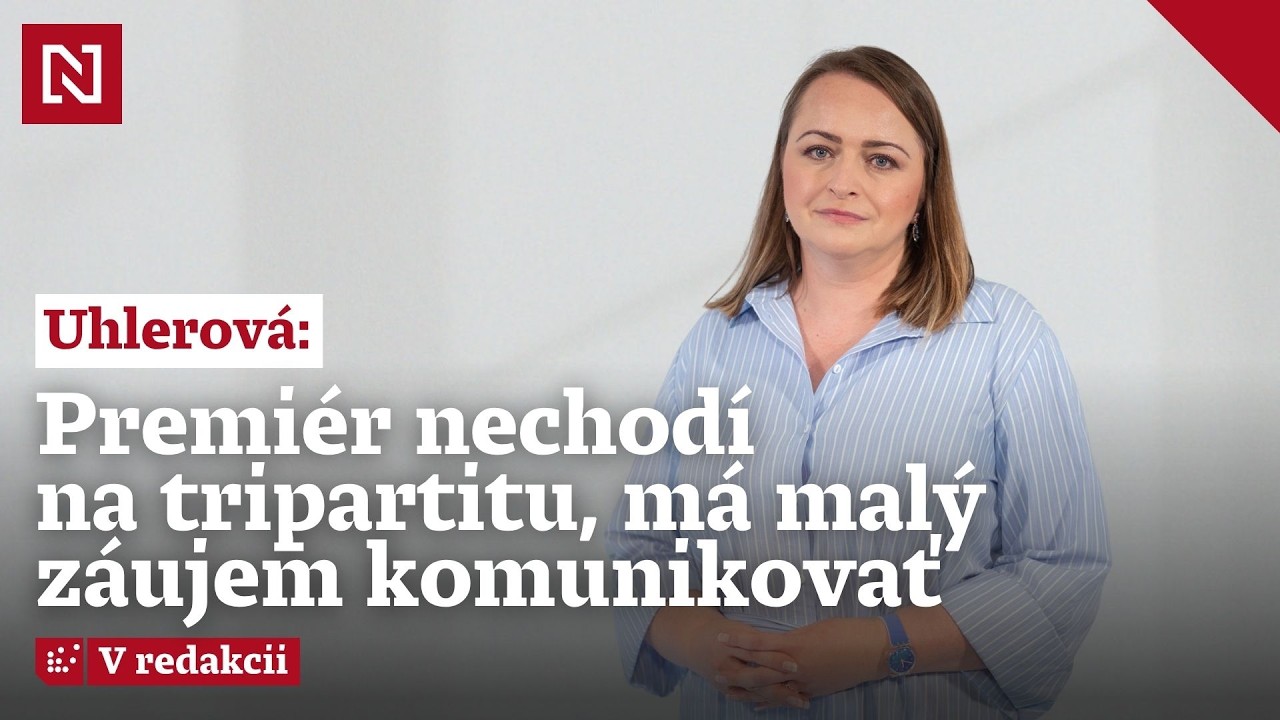 Odborárka Uhlerová: Premiér nechodí na tripartitu, má malý záujem komunikovať