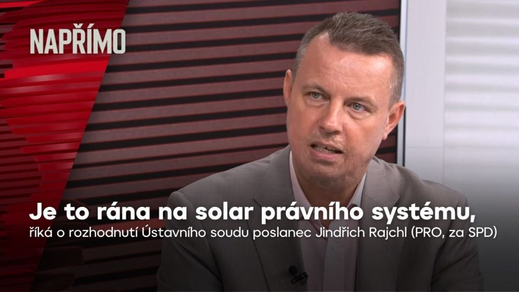 Rajchl: Rozhodnutí Ústavního soudu? Je to rána na solar právního systému | Napřímo