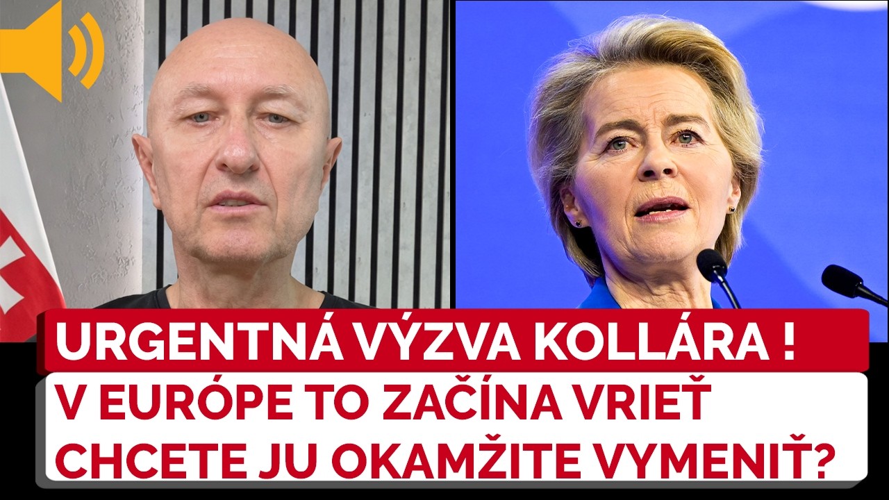 URGENTNÁ VÝZVA KOLLÁRA. Po TOMTO treba von der Leyenovú okamžite vymeniť, tvrdí Zoroslav